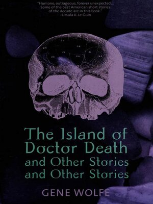 cover image of The Island of Dr. Death and Other Stories and Other Stories